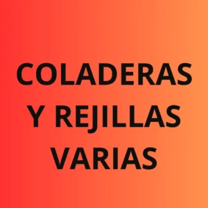 COLADERAS Y REJILLAS