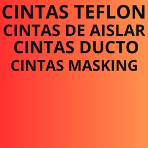 CINTAS TEFLON,AISLAR,ADHESIVAS VARIAS