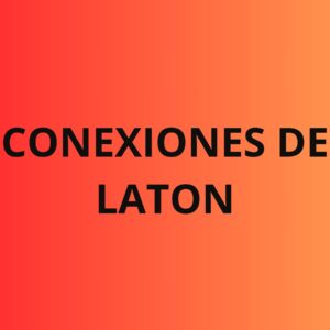 CONEXIONES DE LATON